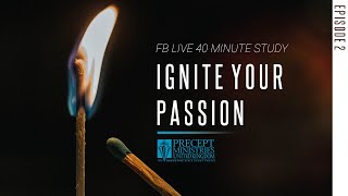 LIVE BIBLE Study - Season 8 - Ignite Your Passion For God- Episode 2