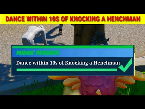 DANCE WITHIN 10S OF KNOCKING A HENCHMAN - Fortnite Midas's Missions Challenges Guide