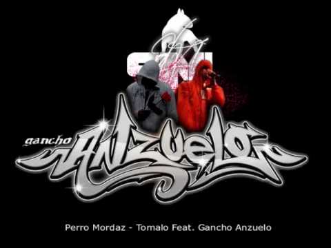 Perro Mordaz. Tomalo Feat Anzuelo