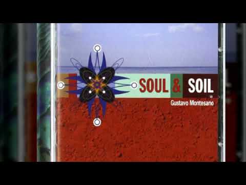 Gustavo Montesano - Soul & Soil (2003)