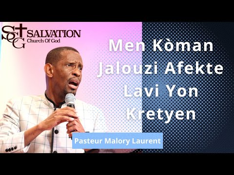 Pa Kite Jalouzi Rantre Nan Kèw | Salvation Church of God | Pastor Malory Laurent