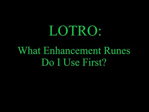 Kevin Plays LOTRO: What Enhancement Runes Do I Use First?
