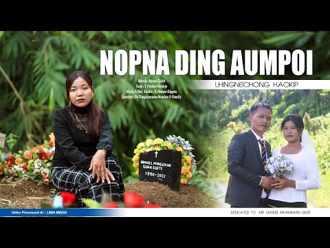NOPNA DING AUMPOI || Lhingneichong Haokip || Video Processed At LMIN MEDIA