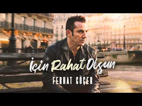 Ferhat Göçer - İçin Rahat Olsun (Official Music Video)