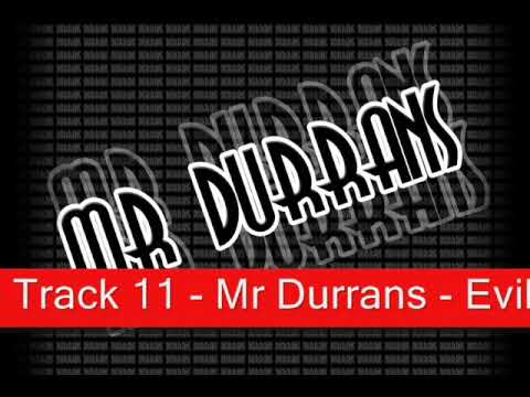 Mr Durrans Vol 6 Track 11 - Mr Durrans - Evil Dogz 2009
