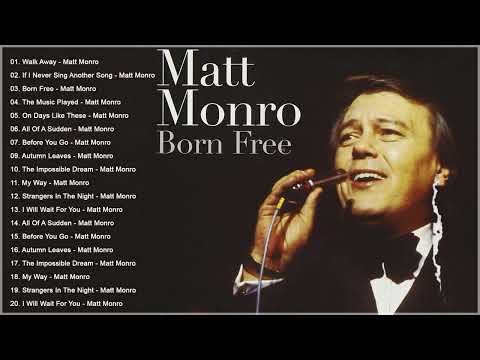 Matt Monro Greatest Hits Full Album - The Best Of Matt Monro - Matt Monro Songs