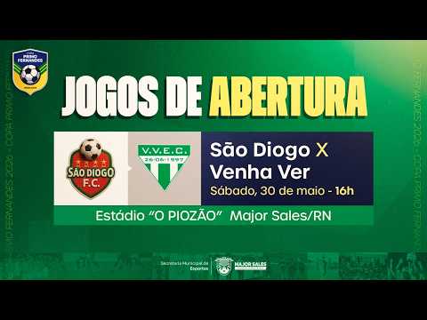 🔴 AO VIVO | SÃO DIOGO x VENHA VER | ABERTURA DA COPA PRIMO FERNANDES 2026