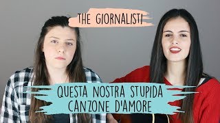 Questa nostra stupida canzone d&#39;amore - The Giornalisti | Opposite Cover