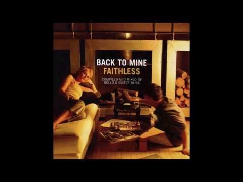 Back To Mine (Faithless) Fade in To You - Mazzy Star