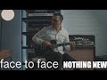 Face to Face - Nothing New (Guitar Cover)