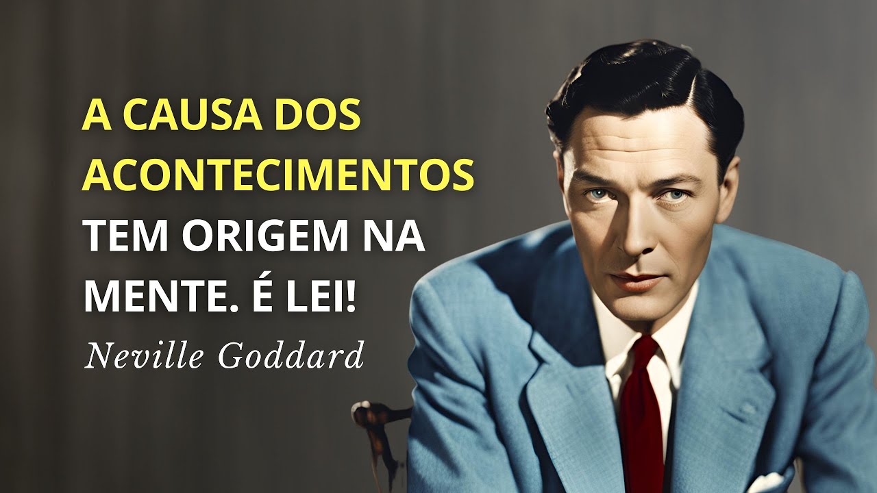 COMO MANIFESTAR O QUE VOCÊ QUER? APRENDA A IR ATÉ A ORIGEM - NEVILLE GODDARD