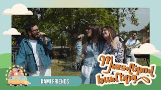 Պատվերով համերգ. KAMI FRIENDS