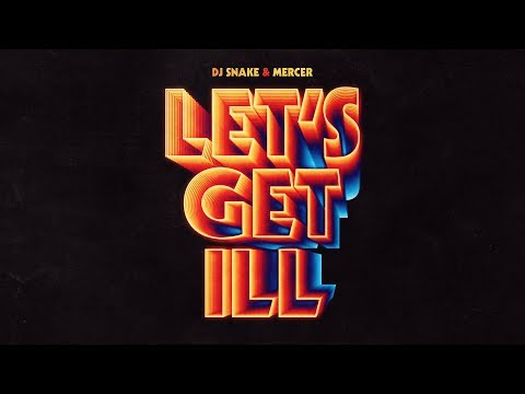 Video Let's Get Ill (Audio) de DJ Snake 