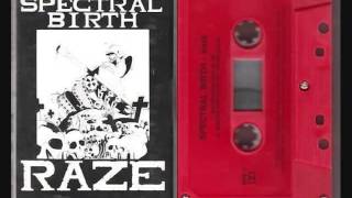 Spectral Birth - Raze (Full Demo)