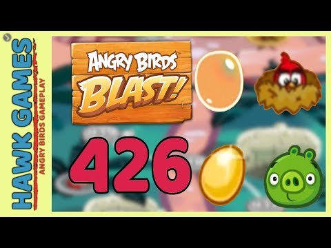 Angry Birds Blast Level 426 Extreme - 3 Stars Walkthrough, No Boosters