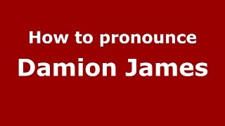 How to pronounce Damion James
