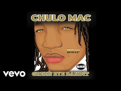 Chulo Mac - Drip (Official Audio - Explicit)