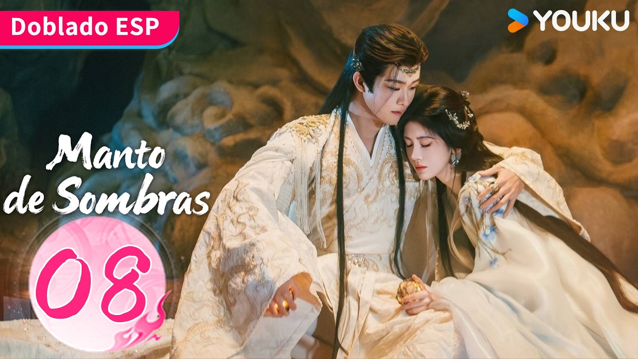 【Doblado ESP】Manto de Sombras EP08 | Ju Jingyi / Joseph Zeng / Chen Duling / Tian Jiarui | YOUKU