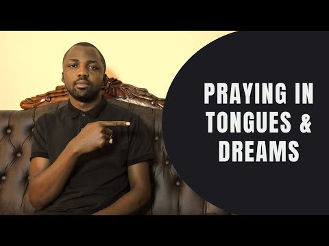 How praying in tongues affects your dreams