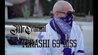 Mr Criminal - FUCK LA  (TEKASHI 6IX9INE DISS)