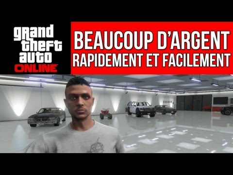 comment gagner rapidement de l'argent gta v