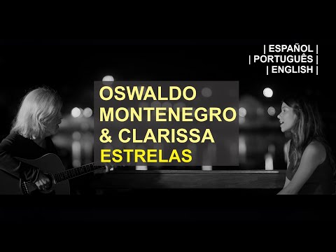 Oswaldo Montenegro e Clarissa - Estrelas- Sub ESPAÑOL | ENGLISH (LETRA)