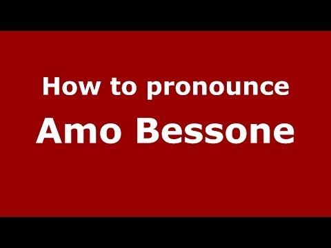 How to pronounce Amo Bessone (Italian/Italy)  - PronounceNames.com