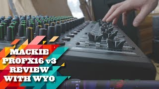 Video thumbnail for Mackie ProFX16 v3 Review with WYO [Part III] by Performer Magazine