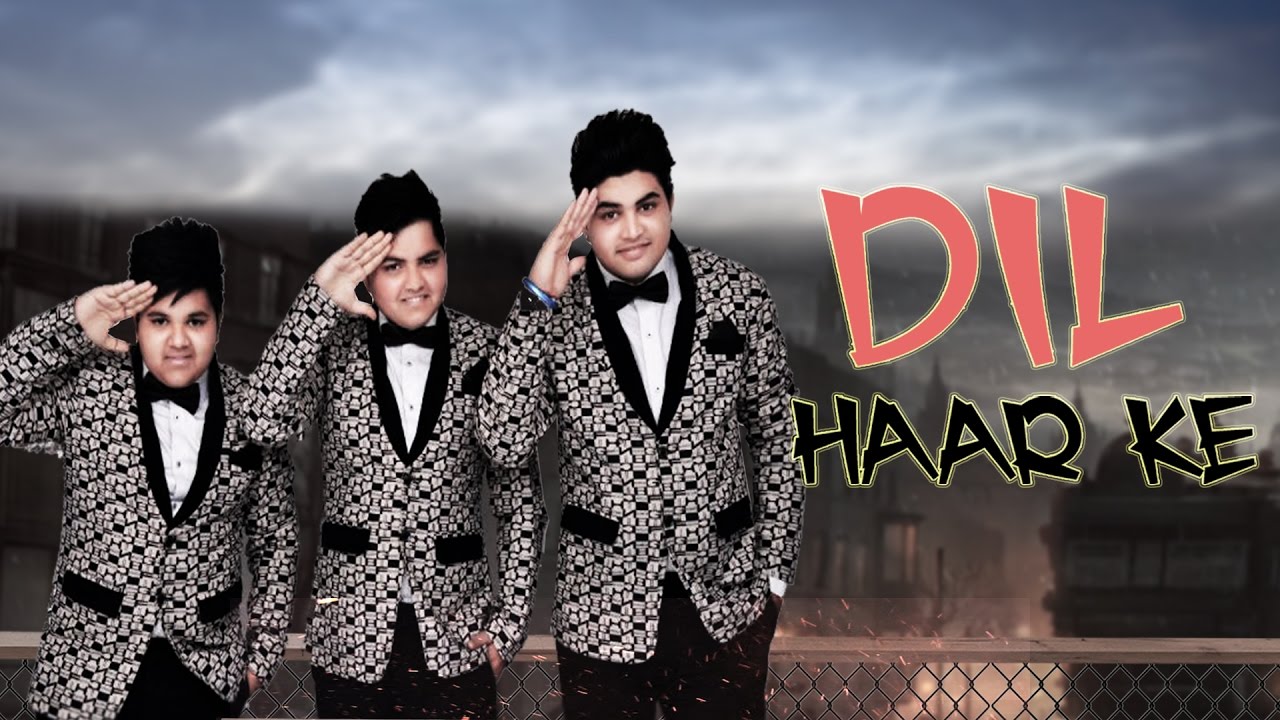 Dil Haar Ke (Title) Lyrics  | Dil Haar Ke | Ali Brothers | Ali Brothers | Johny Virk