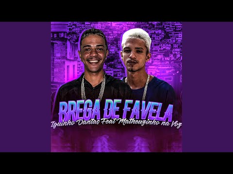 Brega de Favela (feat. Matheuzinho na Voz)