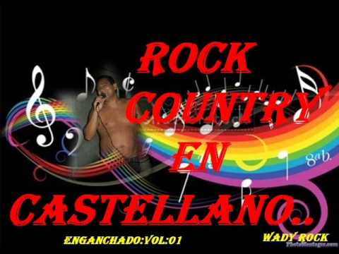 ROCK COUNTRY EN CASTELLANO-ENGANCHADOS VOL:01