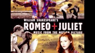 Romeo + Juliet OST - 06 - Whatever (I Had A Dream)