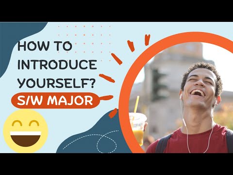 How to introduce yourself : Passionate Software Engineering Major Student