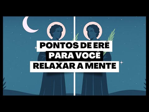 PONTOS DE UMBANDA PARA ERÊ PARA VOCÊ RELAXAR A MENTE!