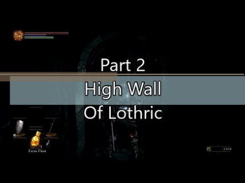 Dark Souls 3 Completionist Playthrough & Guide Part 2 High Wall Of Lothric