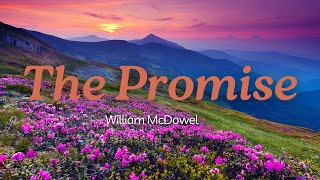 William McDowell | The Promise Lyric Video - Ft. Nicole Binion, Dunsin Oyekan