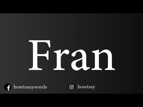 How To Pronounce Fran