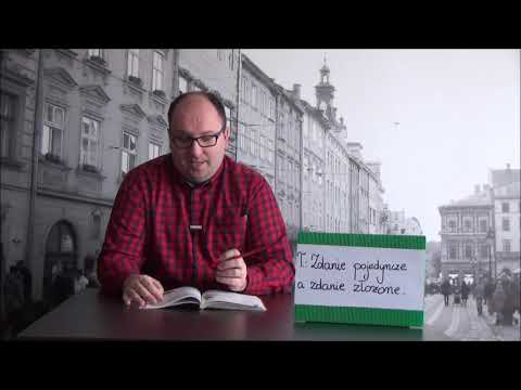 LEKCJE JĘZYKA POLSKIEGO - lekcja 27 - ZDANIE POJEDYNCZE A ZDANIE ZŁOŻONE