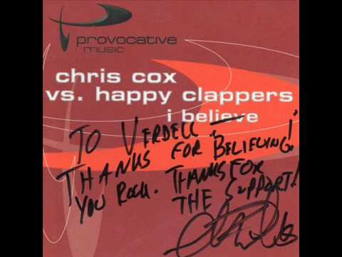 Chris Cox Vs  Happy Clappers   I Believe 2003  Bootleg Remix 