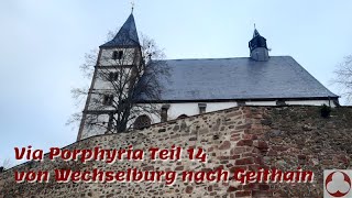 Via Porphyria Teil 14 von Wechselburg nach Geithain