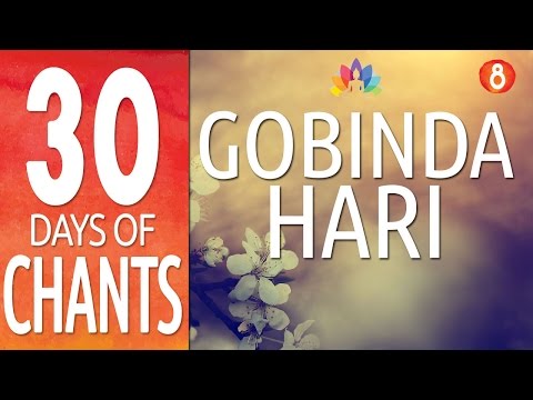 Day 8 - GOBINDA HARI - See the God Within - Mantra Meditation Music and Chanting