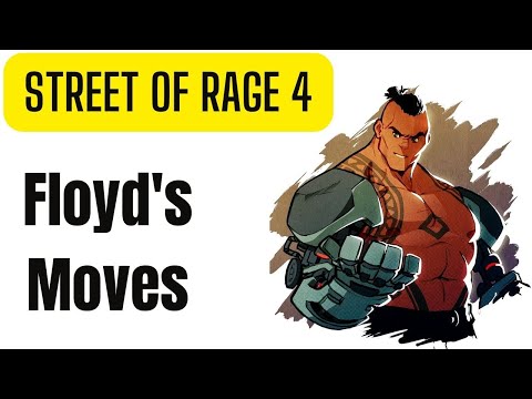 Street Of Rage 4; Five practical moves for Floyd Iraia.