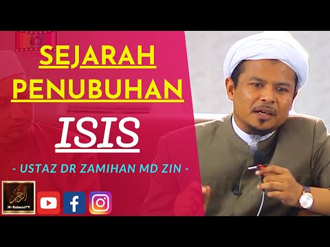 Ustaz Dr Zamihan Md Zin - SEJARAH PENUBUHAN ISIS (DAESH)