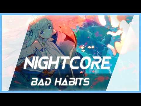Monsieur Adi | Bad Habits (Feat. VÉRITÉ)【Nightcore】