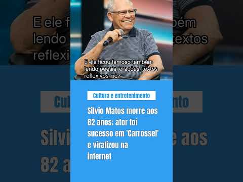 Silvio Matos morre aos 82 anos; ator foi sucesso em 'Carrossel' e viralizou na internet