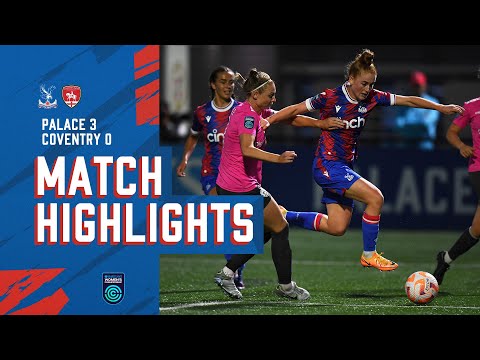 Women's Match Highlights: Crystal Palace 3-0 Coventry United