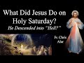 What Did Jesus Do In The Tomb And What Hell Did He Descend To Explaining The Faith