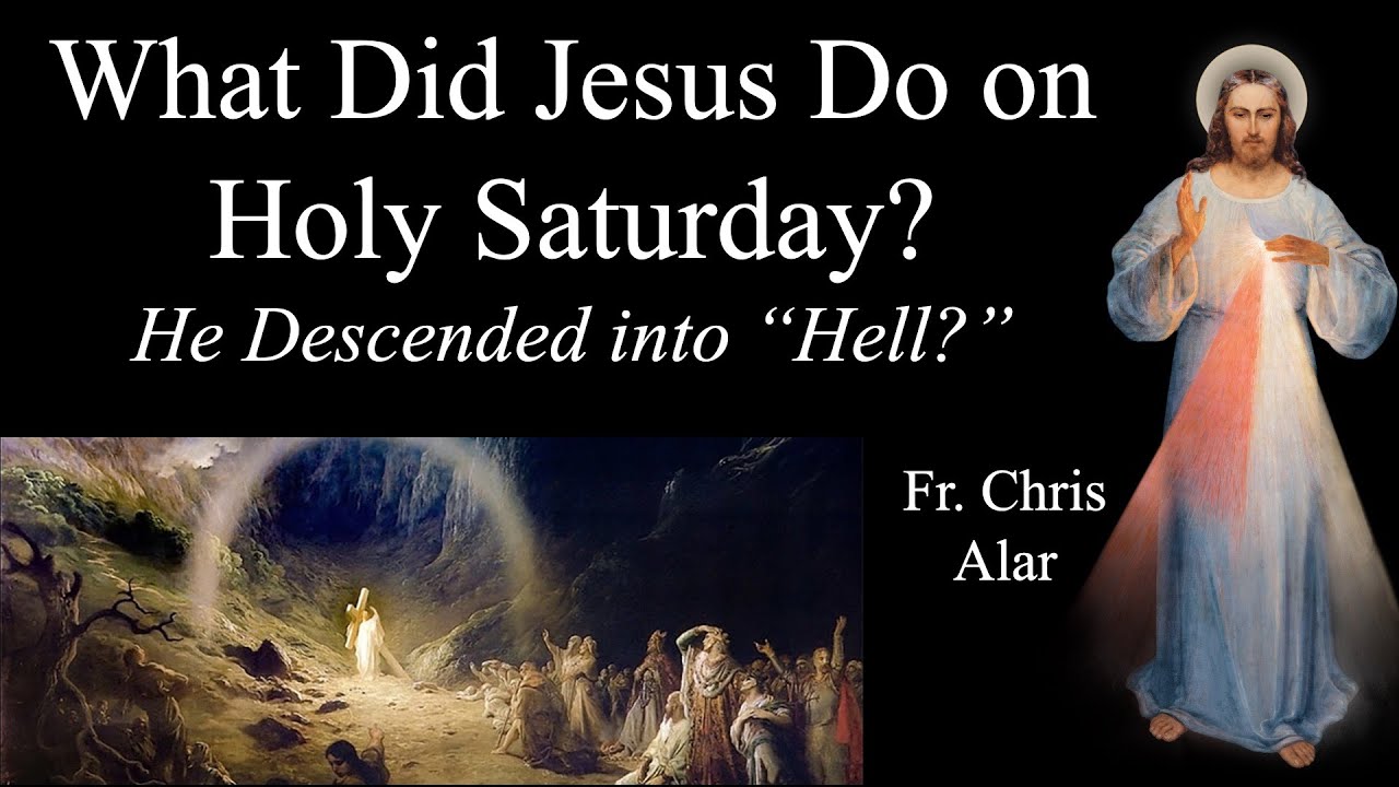 What Did Jesus Do in the Tomb and What "hell" Did He Descend to? Explaining the Faith