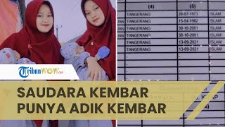 Viral Kisah Perempuan Kembar di Tangerang Punya Adik Kembar, Terpaut Usia Berjarak 20 Tahun