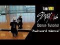 Stray Kids "Awkward Silence" Dance Tutorial (Pre-Chorus, Chorus) Stray Kids "Awkward Silence" Dance Tutorial (Pre-Chorus, Chorus)